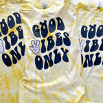 *RTS, Good Vibes Only Tie-Dye Tee