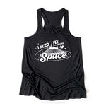*RTS, I Need My Space Flowy Tank Top