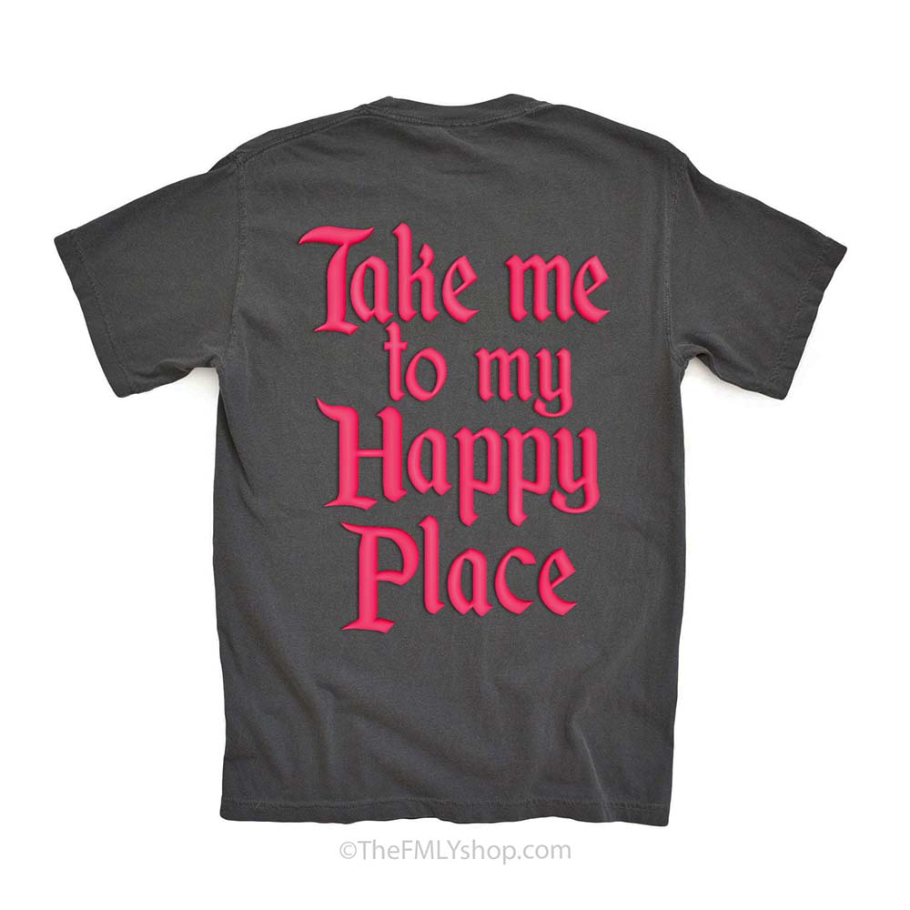 *RTS, Take me to my Happy Place, Pink Puffed Ink Tee